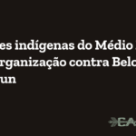 Mulheres indígenas do Médio Xingu criam organização contra Belo Monte e Belo Sun