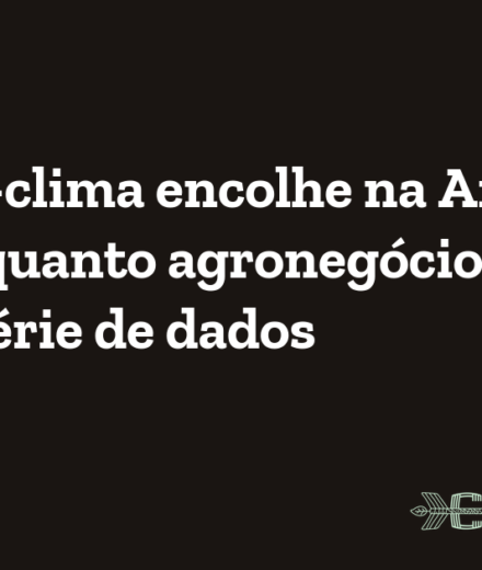 Voto pró-clima encolhe na Amazônia Legal enquanto agronegócio cresce, mostra série de dados