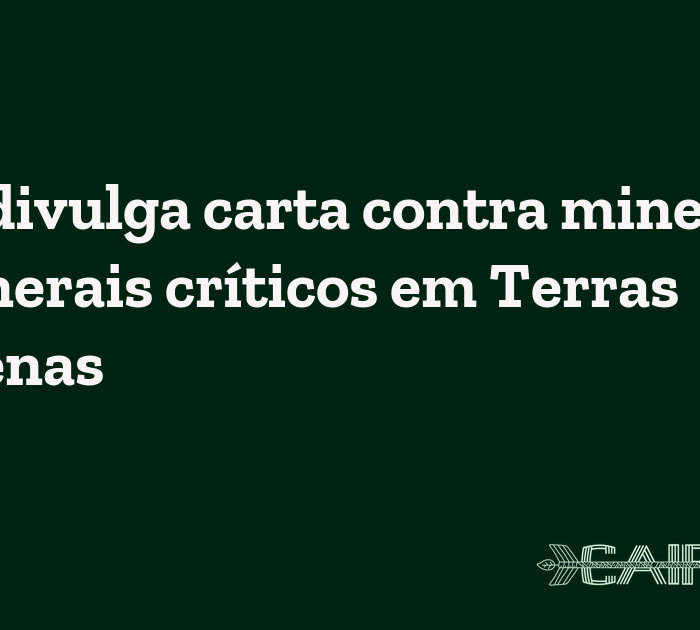 APIB divulga carta contra mineração de minerais críticos em Terras Indígenas