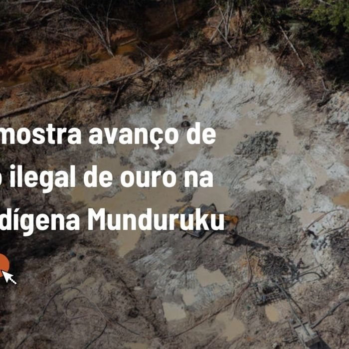 Garimpo ilegal volta a avançar sobre Terra Indígena Munduruku, aponta estudo