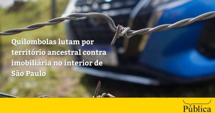 Quilombolas do Carmo ocupam fazenda em disputa por território ancestral em São Roque (SP)
