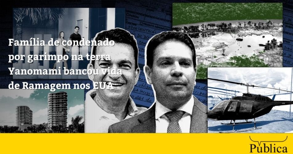 Família de garimpeiro condenado por crimes na Terra Yanomami sustentou fuga de Ramagem nos EUA