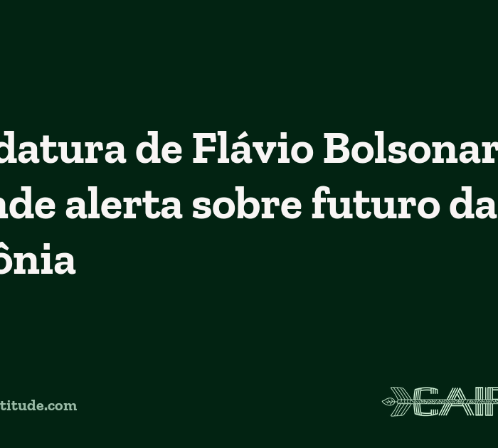 Candidatura de Flávio Bolsonaro reacende alerta sobre futuro da Amazônia