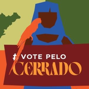 Campanha lança carta-compromisso para proteger o Cerrado nas eleições